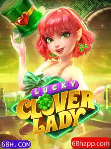Explorando o Mundo de LuckyCloverLady: O Jogo de Sucesso de 68H.COM