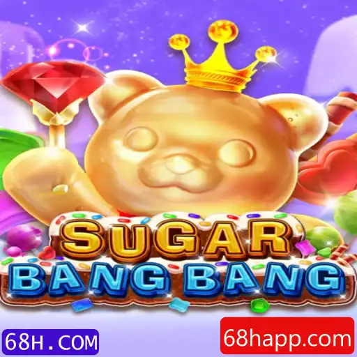 Guia Completo do Jogo SUGARBANGBANG: Mergulhe na Diversão com 68H.COM